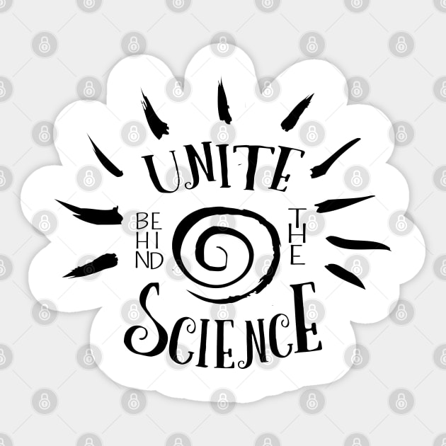 Unite Behind The Science Sticker by FlyingWhale369